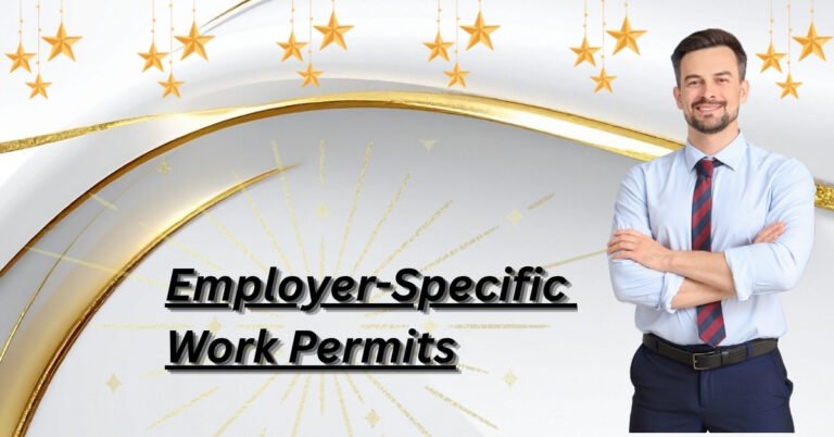 Employer-Specific Work Permits