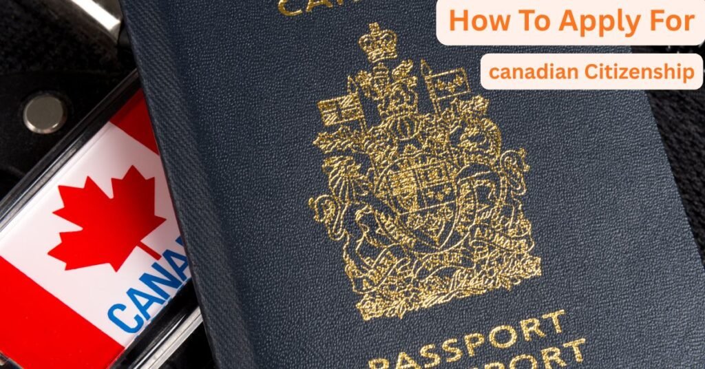 How To Apply For Canadian Citizenship