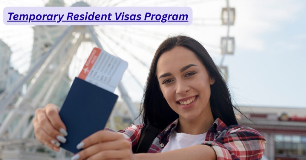 Temporary Resident Visas (TRV